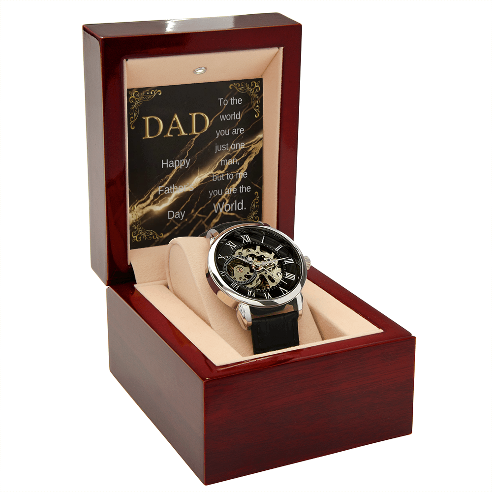 Elegant Open Work Watch for DAD - To the world you are just one man, but to me you are the World.