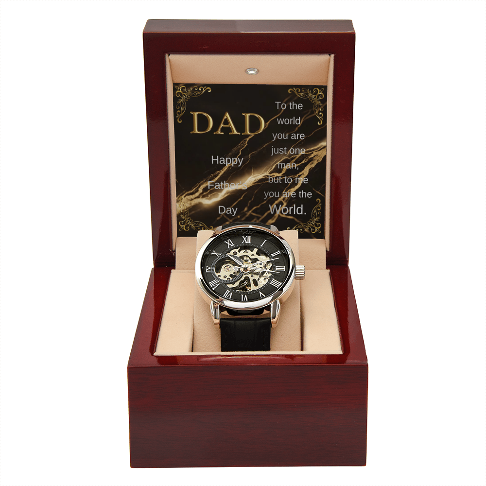 Elegant Open Work Watch for DAD - To the world you are just one man, but to me you are the World.