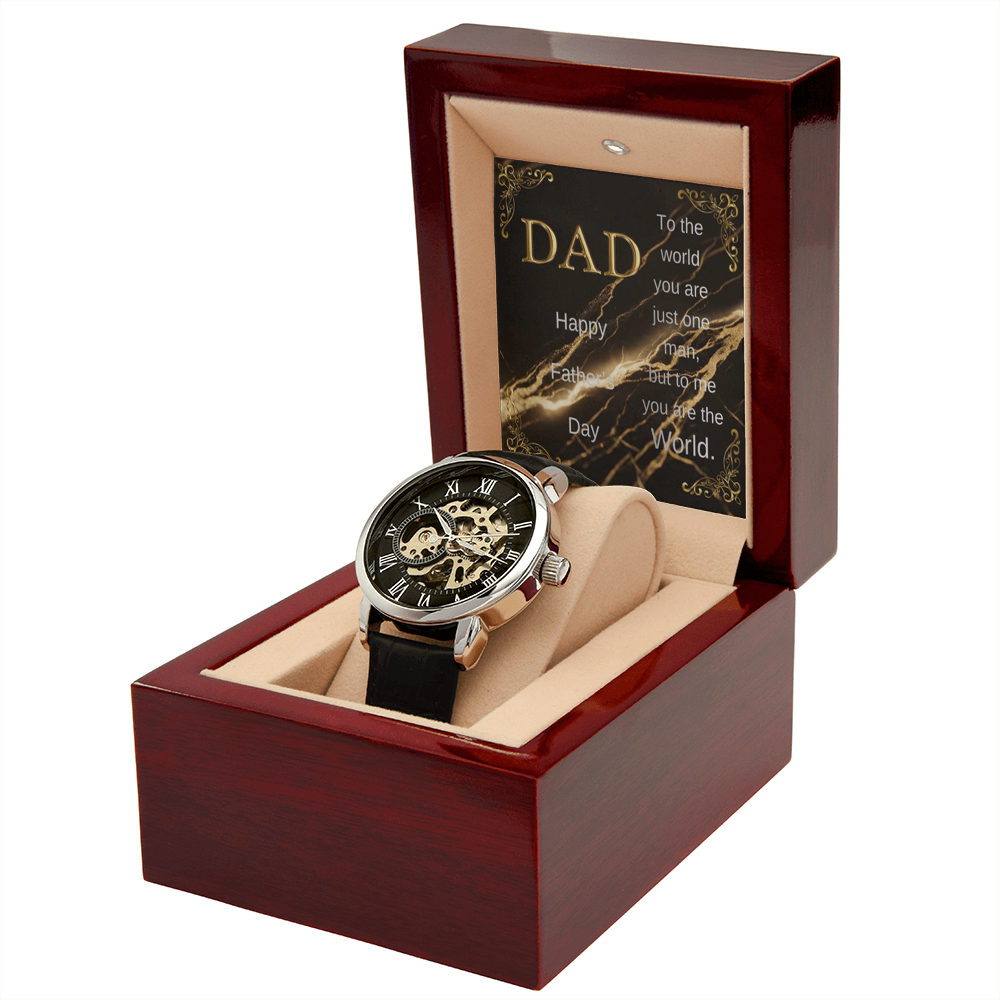 Elegant Open Work Watch for DAD - To the world you are just one man, but to me you are the World.