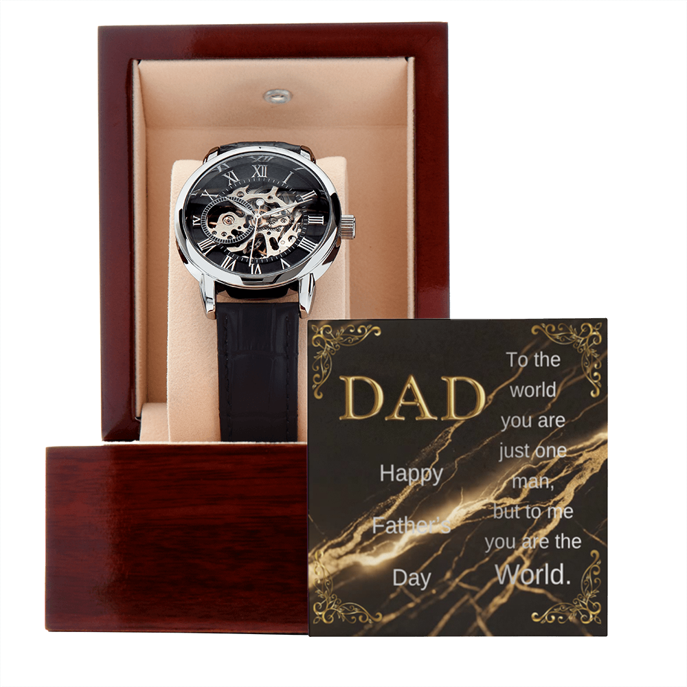 Elegant Open Work Watch for DAD - To the world you are just one man, but to me you are the World.