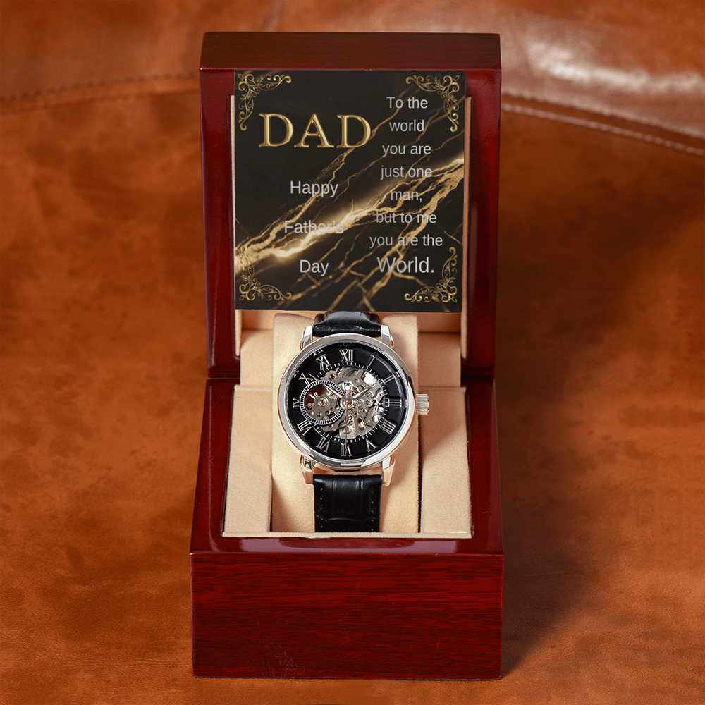 Elegant Open Work Watch for DAD - To the world you are just one man, but to me you are the World.