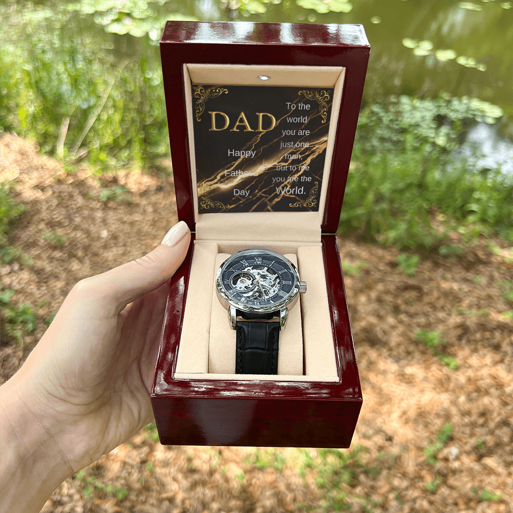 Elegant Open Work Watch for DAD - To the world you are just one man, but to me you are the World.