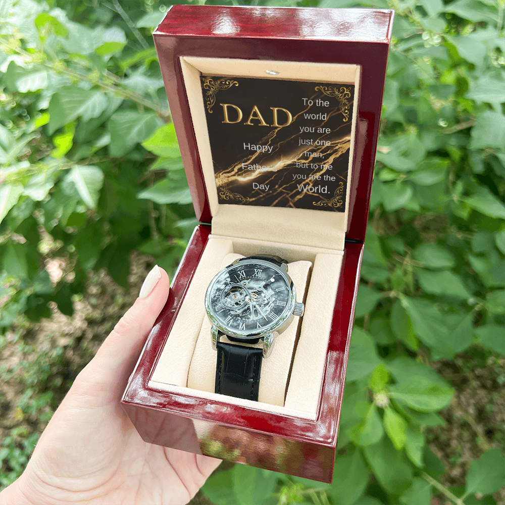 Elegant Open Work Watch for DAD - To the world you are just one man, but to me you are the World.
