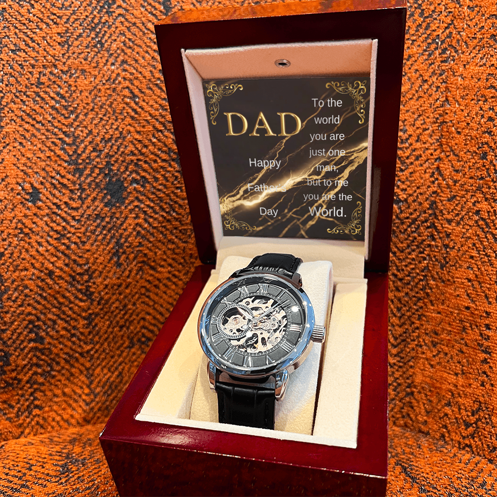 Elegant Open Work Watch for DAD - To the world you are just one man, but to me you are the World.