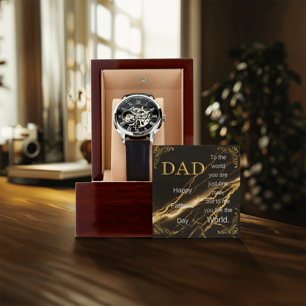 Elegant Open Work Watch for DAD - To the world you are just one man, but to me you are the World.