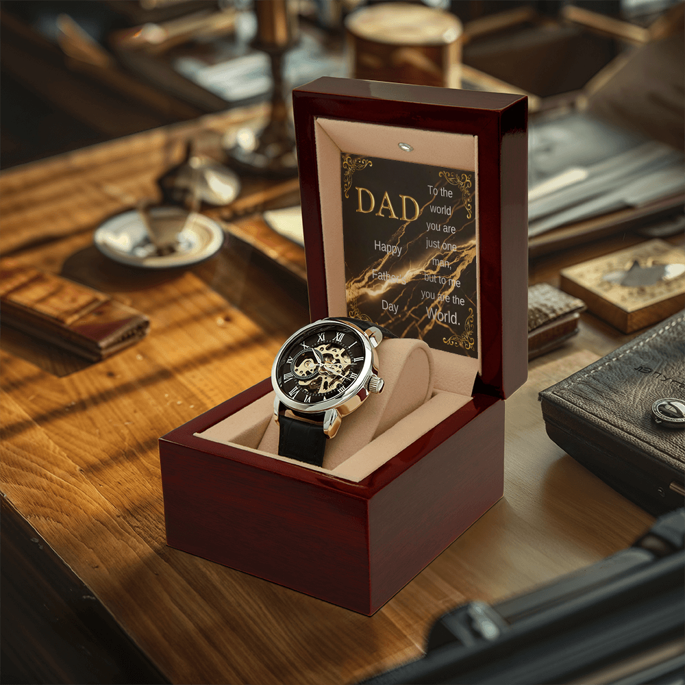 Elegant Open Work Watch for DAD - To the world you are just one man, but to me you are the World.