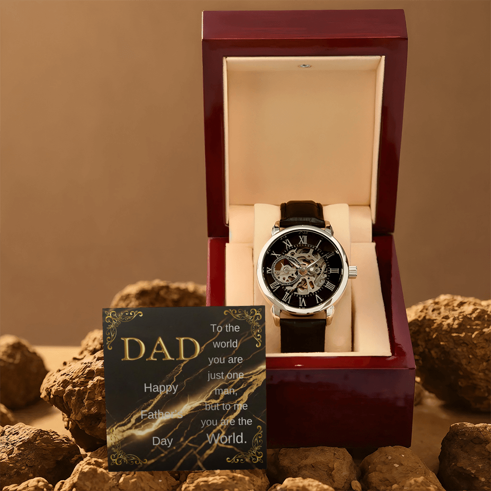 Elegant Open Work Watch for DAD - To the world you are just one man, but to me you are the World.