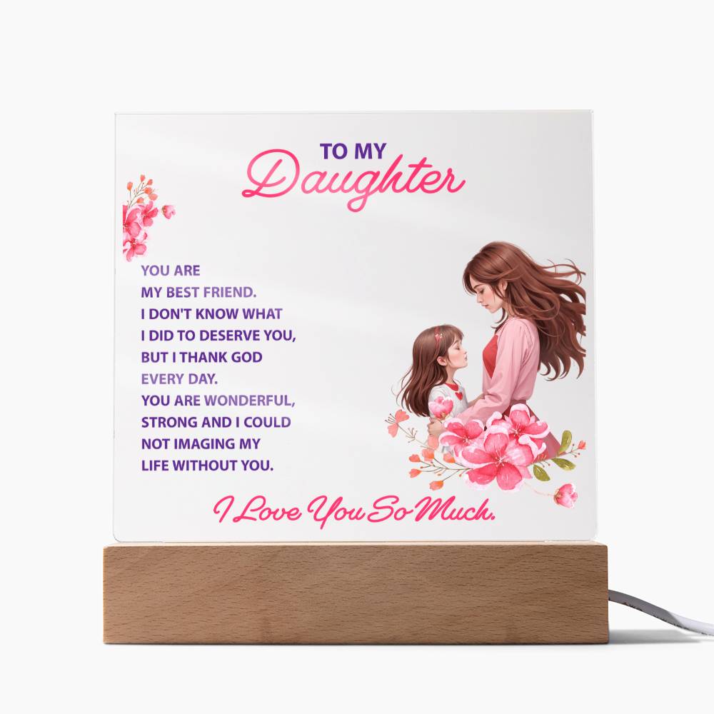 Keepsake acrylic light stand with “To my Daughter” message, on light wood base
