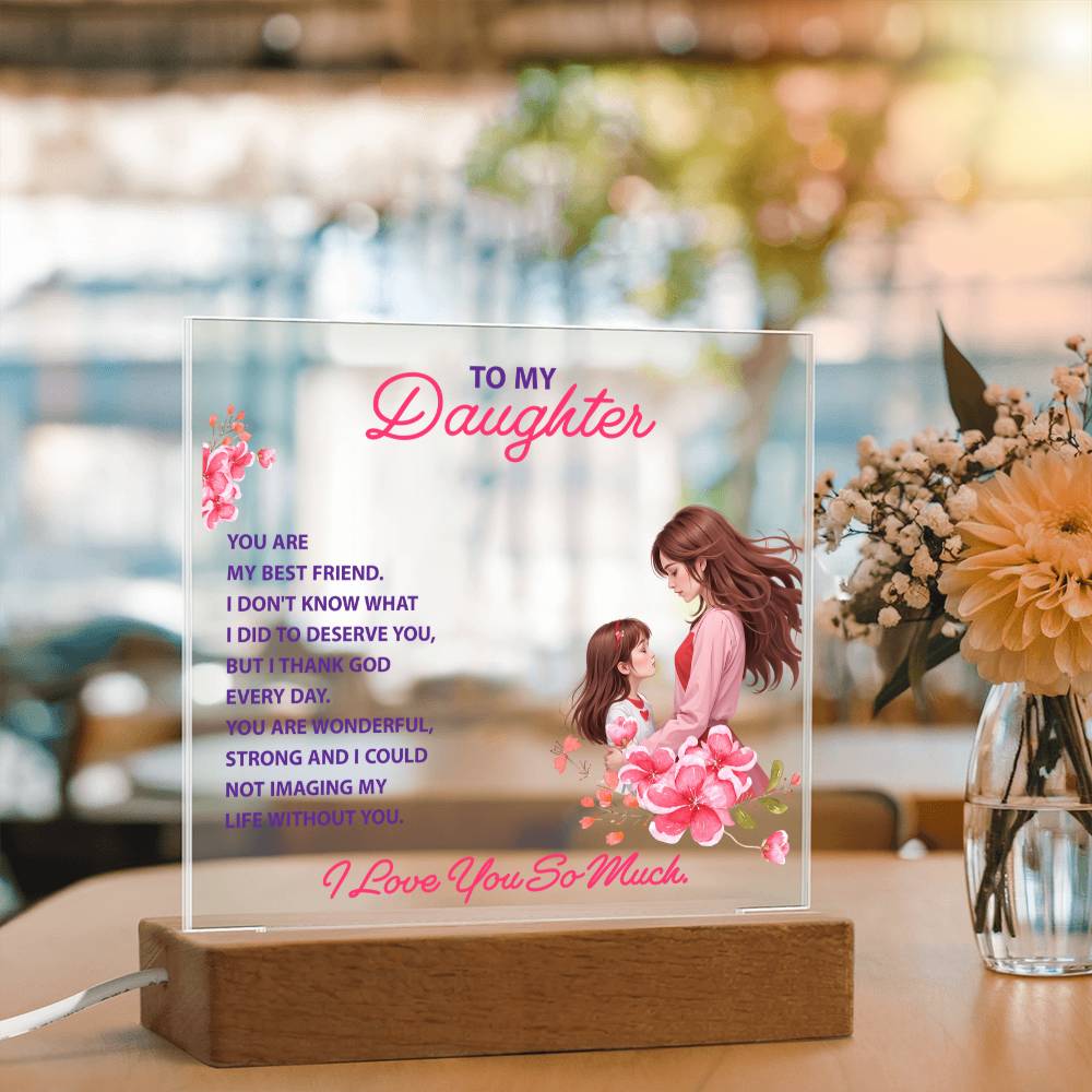 Keepsake acrylic light stand with “To my Daughter” message, wooden base