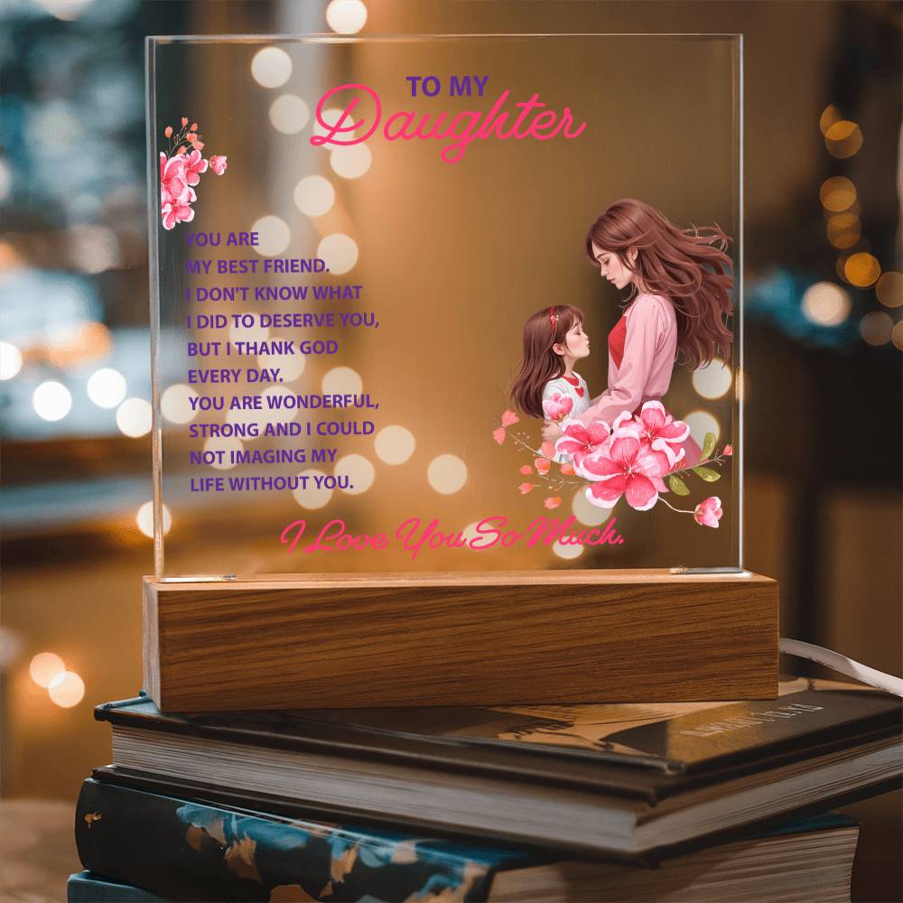 Keepsake acrylic light stand with “To my Daughter” message and wooden base, warm glow
