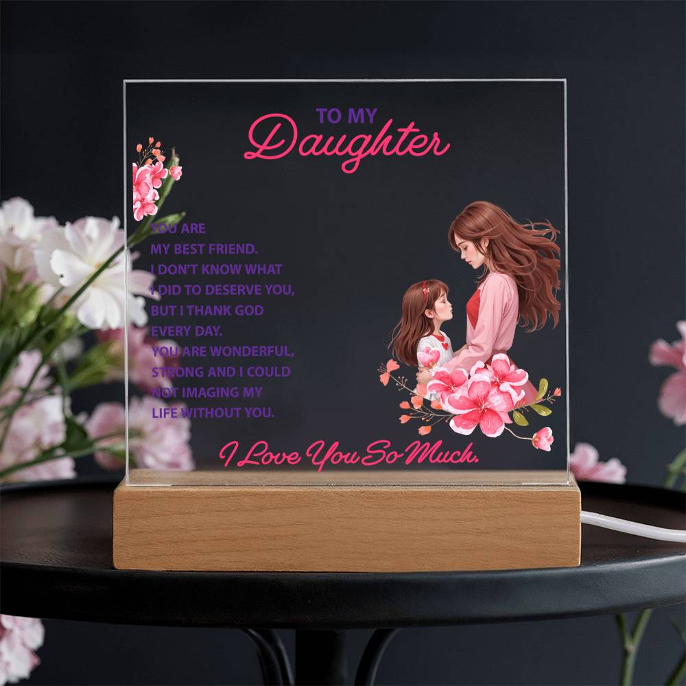 Keepsake acrylic light stand with “To my Daughter” message and wooden base