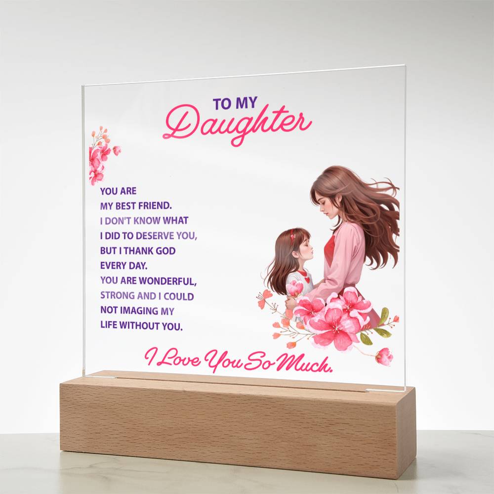 Acrylic keepsake plaque with wooden base and pink floral artwork, “To my Daughter”