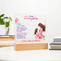 Acrylic keepsake plaque on wooden base with “To my Daughter” message and flowers