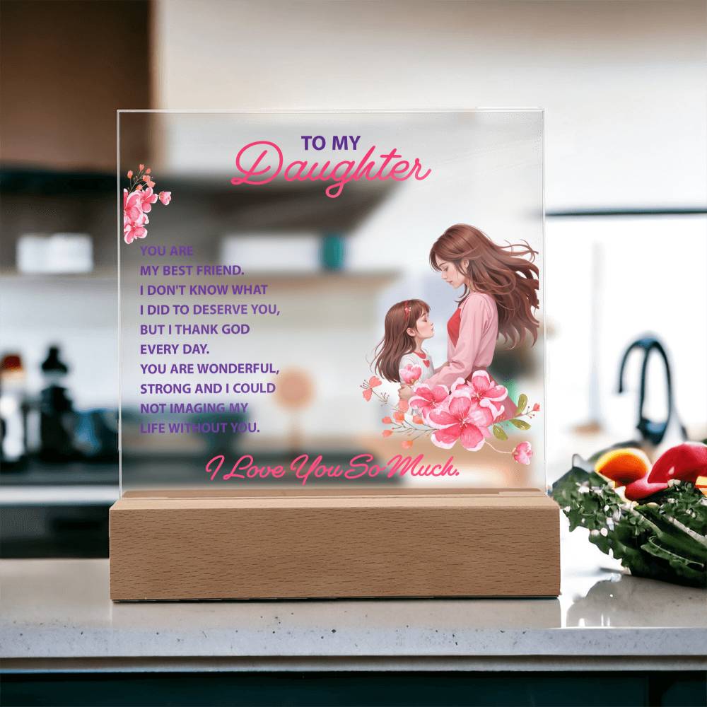 Keepsake acrylic light stand with “To my Daughter” message and wooden base