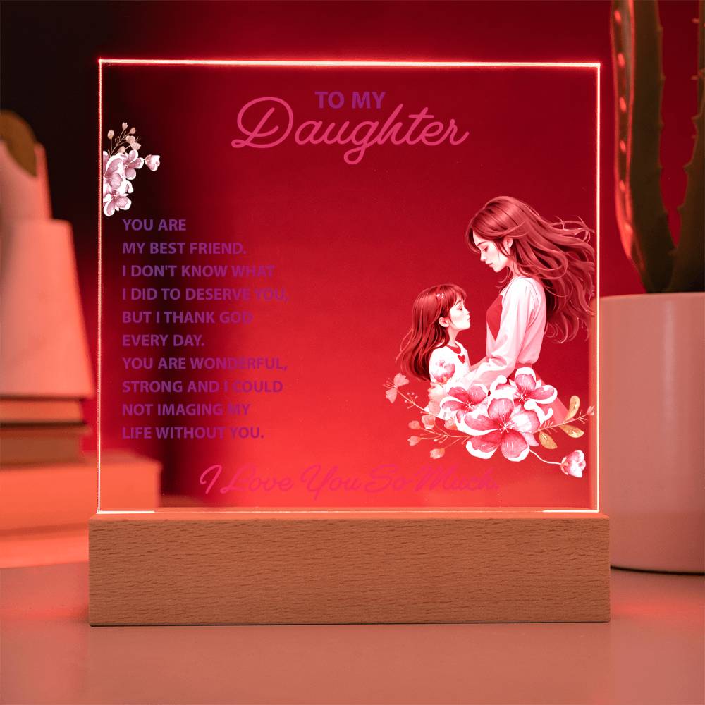 Lighted acrylic keepsake plaque with “To my Daughter” text and pink floral illustration