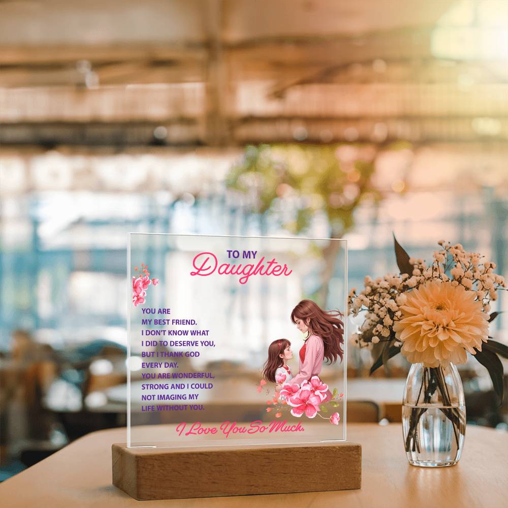 Keepsake acrylic light stand with “To my Daughter” message and wooden base